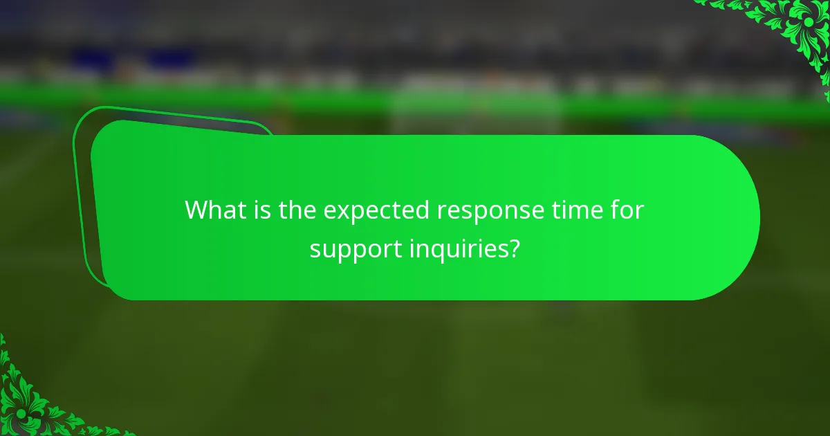What is the expected response time for support inquiries?