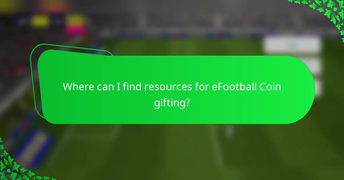 Where can I find resources for eFootball Coin gifting?