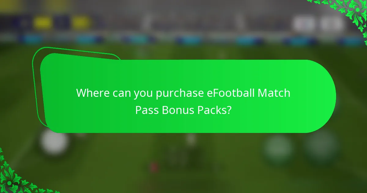Where can you purchase eFootball Match Pass Bonus Packs?