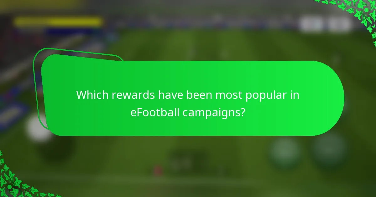 Which rewards have been most popular in eFootball campaigns?